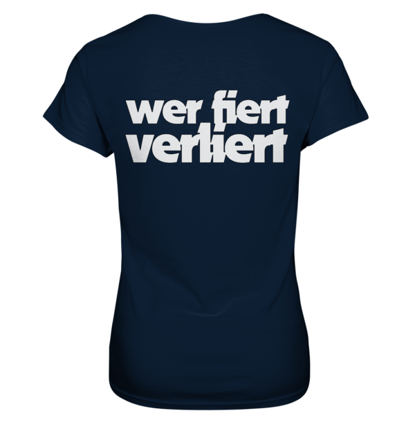 420er  - Back: Wer fiert verliert - Ladies Premium Shirt – Bild 11