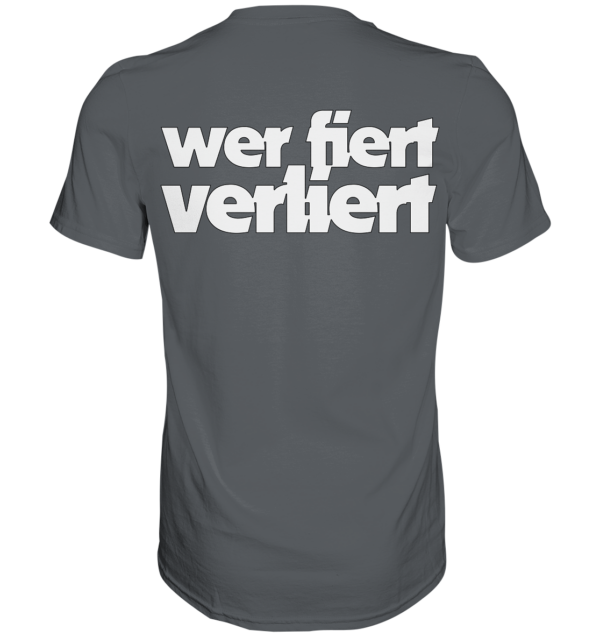 420er  - Back: Wer fiert verliert - Premium Shirt – Bild 8
