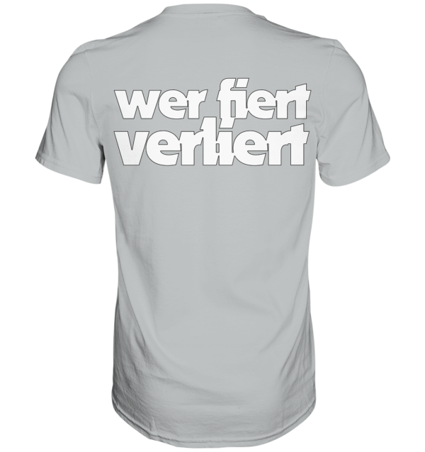 420er  - Back: Wer fiert verliert - Premium Shirt – Bild 11