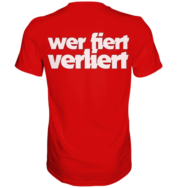 420er  - Back: Wer fiert verliert - Premium Shirt – Bild 14