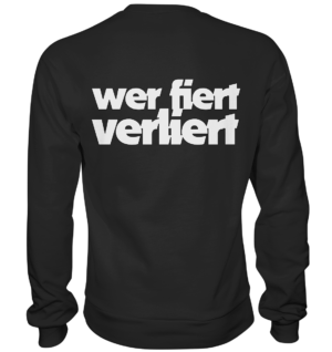 420er  - Back: Wer fiert verliert - Premium Sweatshirt
