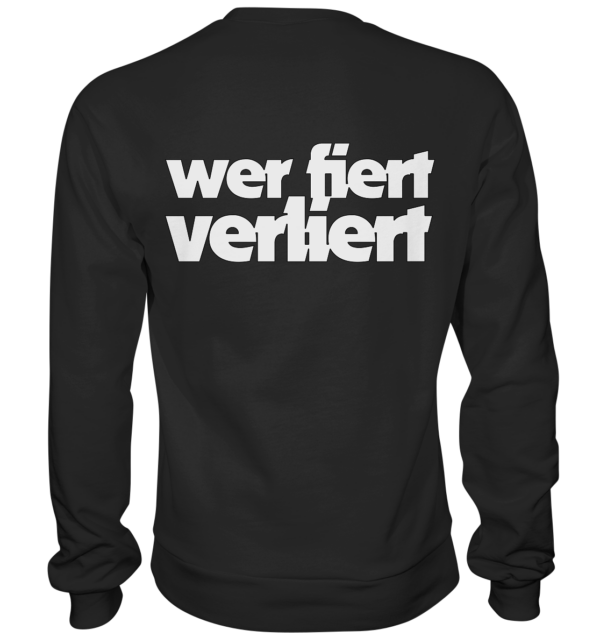 420er  - Back: Wer fiert verliert - Premium Sweatshirt