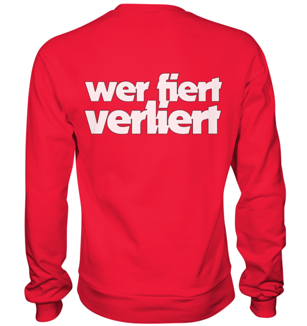 420er  - Back: Wer fiert verliert - Premium Sweatshirt – Bild 12