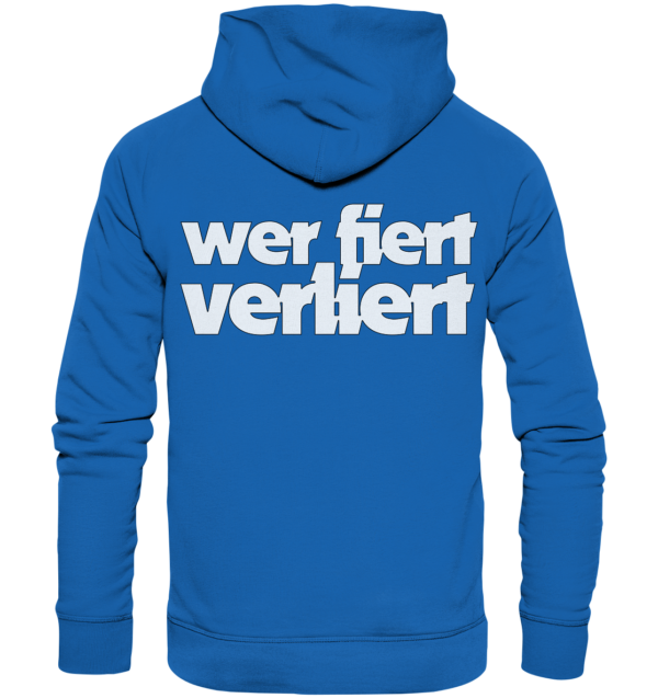 wer fiert verliert - Premium Unisex Hoodie – Bild 15