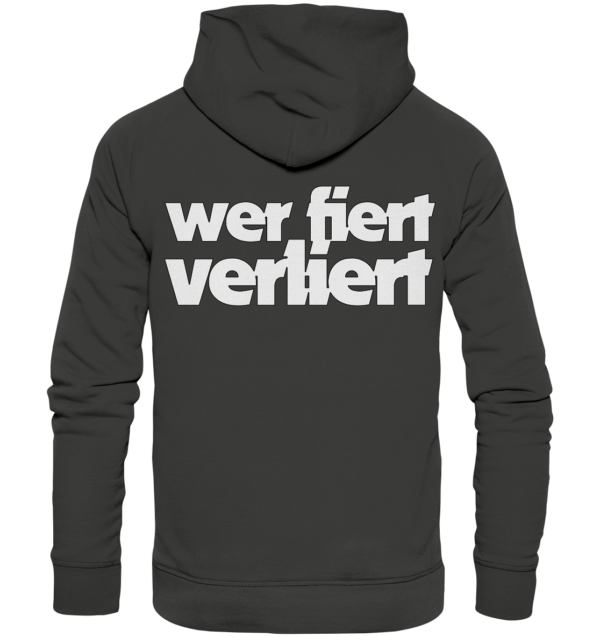 wer fiert verliert - Premium Unisex Hoodie – Bild 5