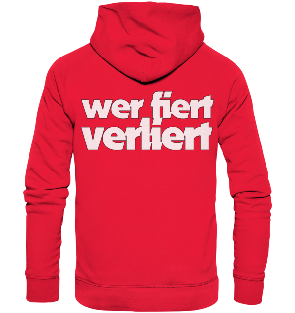 wer fiert verliert - Premium Unisex Hoodie – Bild 13