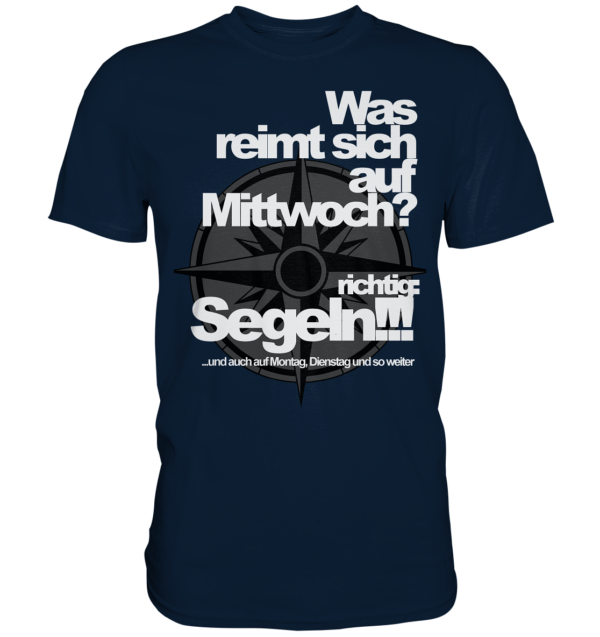 Was reimt sich auf.....Segeln - Premium Shirt – Bild 8