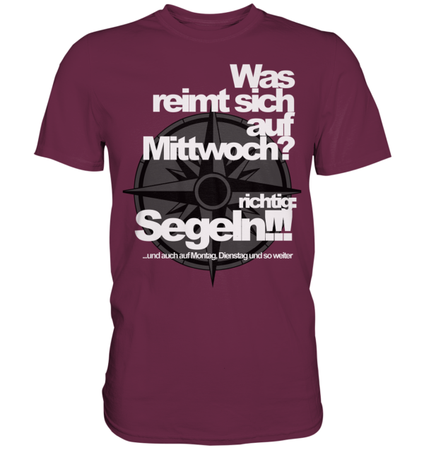 Was reimt sich auf.....Segeln - Premium Shirt – Bild 4
