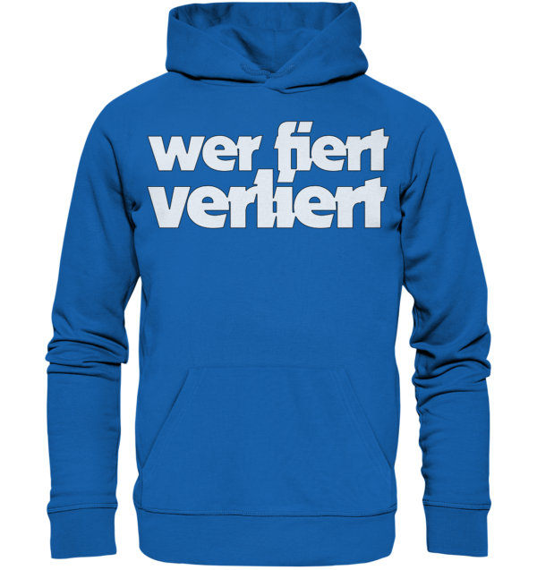 wer fiert verliert - Premium Unisex Hoodie – Bild 14