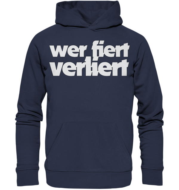 wer fiert verliert - Premium Unisex Hoodie – Bild 8