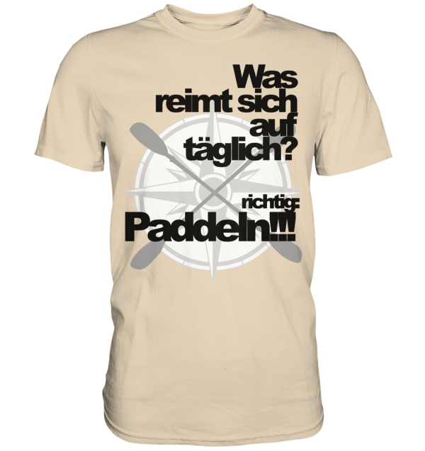 Was reimt sich auf....Paddeln schwarz - Premium Shirt – Bild 3