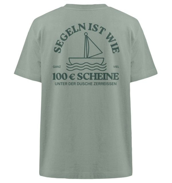 Segeln ist wie 100€ - Heavy Oversized Organic Shirt
