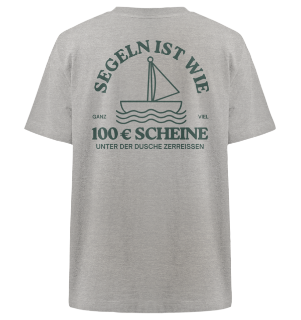 Segeln ist wie 100€ - Heavy Oversized Organic Shirt – Bild 3