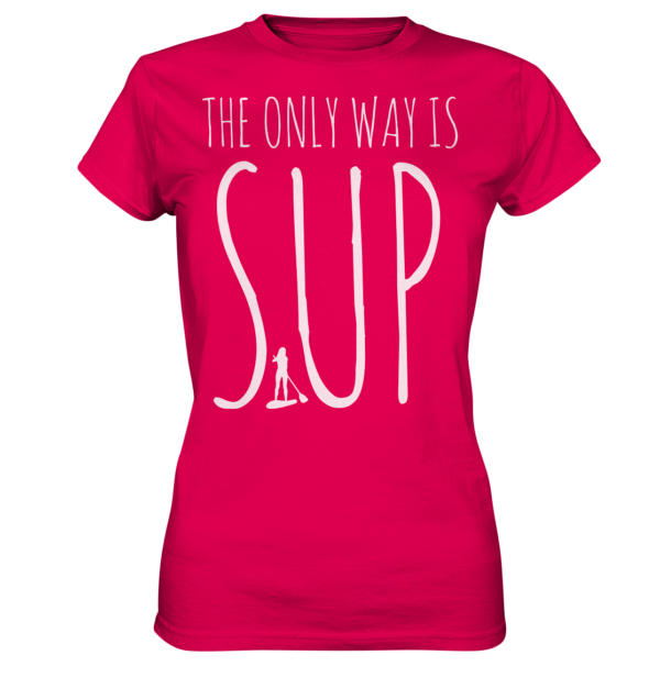 The only Way is SUP - Ladies Premium Shirt – Bild 6