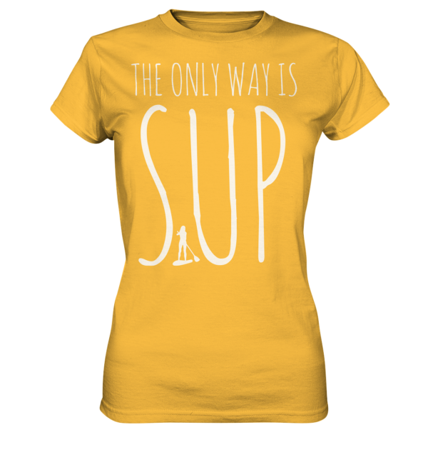 The only Way is SUP - Ladies Premium Shirt – Bild 2