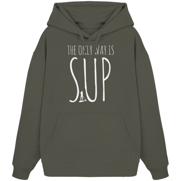 The only Way is SUP - Organic Oversize Hoodie – Bild 4