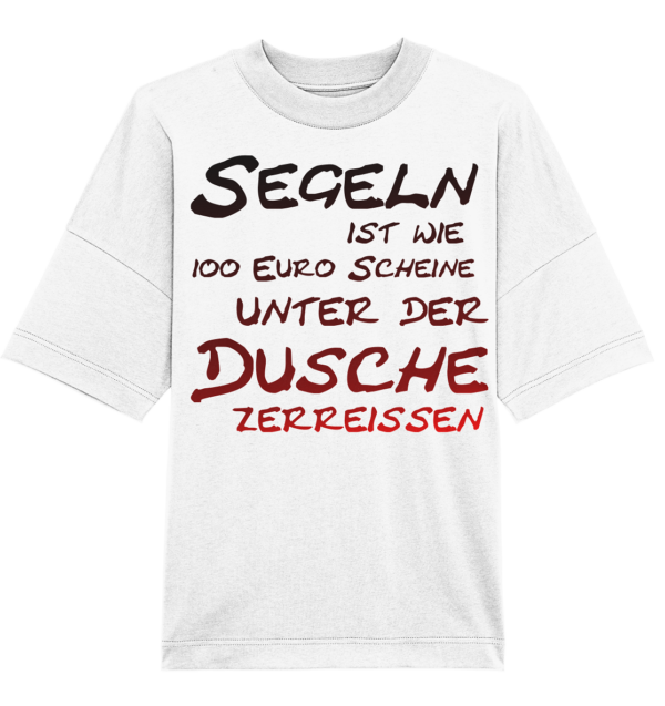 Segeln ist wie... - Organic Oversize Shirt – Bild 4