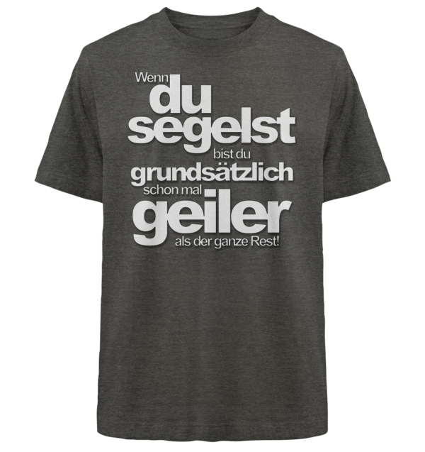 Wenn du segelst bist du geiler - Heavy Oversized Organic Shirt – Bild 7