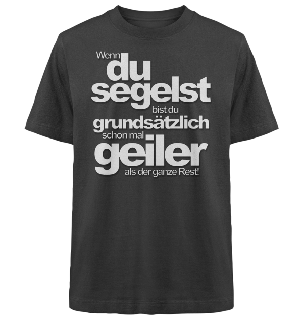 Wenn du segelst bist du geiler - Heavy Oversized Organic Shirt – Bild 3