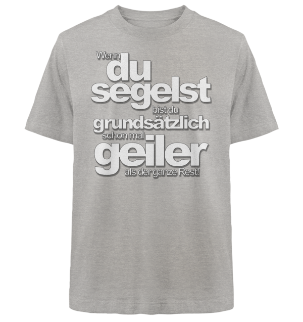 Wenn du segelst bist du geiler - Heavy Oversized Organic Shirt – Bild 11