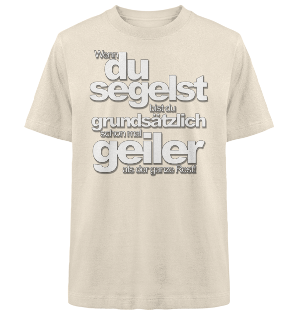 Wenn du segelst bist du geiler - Heavy Oversized Organic Shirt – Bild 13