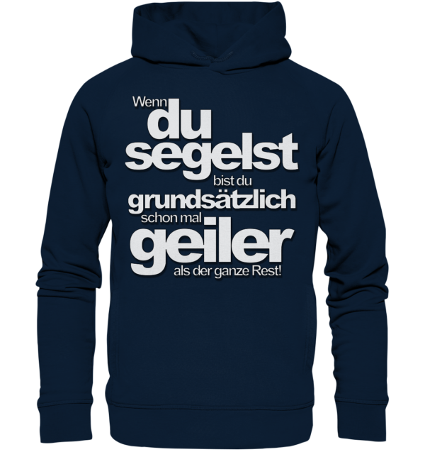 Wenn du segelst bist du geiler - Organic Fashion Hoodie – Bild 5