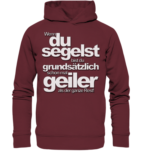 Wenn du segelst bist du geiler - Organic Fashion Hoodie – Bild 3
