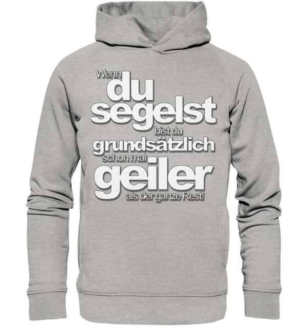 Wenn du segelst bist du geiler - Organic Fashion Hoodie – Bild 7