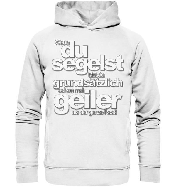Wenn du segelst bist du geiler - Organic Fashion Hoodie – Bild 9